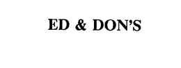 ED & DON'S trademark