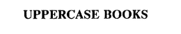 UPPERCASE BOOKS trademark