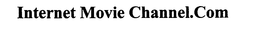 INTERNET MOVIE CHANNEL.COM trademark