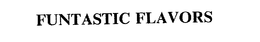 FUNTASTIC FLAVORS trademark