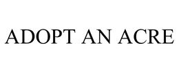 ADOPT AN ACRE trademark