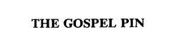 THE GOSPEL PIN trademark