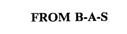 FROM B-A-S trademark