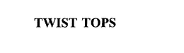 TWIST TOPS trademark