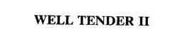 WELL TENDER II trademark