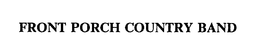 FRONT PORCH COUNTRY BAND trademark