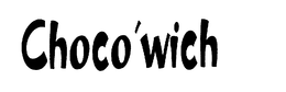 CHOCO'WICH trademark