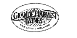 GRANDE HARVEST WINES WINE & SPIRITS MERCHANTS trademark