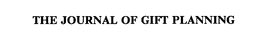 THE JOURNAL OF GIFT PLANNING trademark