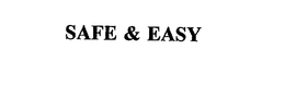 SAFE & EASY trademark