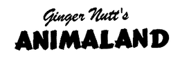 GINGER NUTT'S ANIMALAND trademark