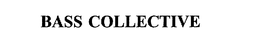 BASS COLLECTIVE trademark