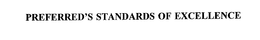 PREFERRED'S STANDARDS OF EXCELLENCE trademark