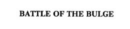 BATTLE OF THE BULGE trademark