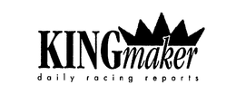 KING MAKER DAILY RACING REPORTS trademark