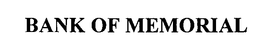 BANK OF MEMORIAL trademark