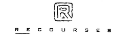 R E C O U R S E S trademark