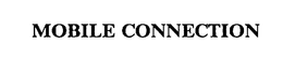 MOBILE CONNECTION trademark