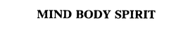 MIND BODY SPIRIT trademark