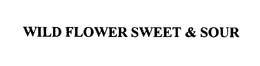 WILDFLOWER SWEET & SOUR trademark