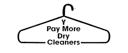 Y PAY MORE DRY CLEANERS trademark