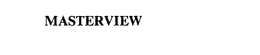 MASTERVIEW trademark