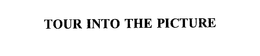 TOUR INTO THE PICTURE trademark
