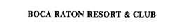 BOCA RATON RESORT & CLUB trademark
