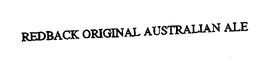 REDBACK ORIGINAL AUSTRALIAN ALE trademark