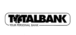 TOTALBANK YOUR PERSONAL BANK trademark