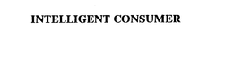 INTELLIGENT CONSUMER trademark