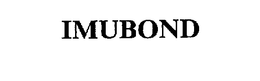 IMUBOND trademark