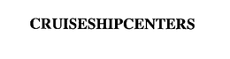 CRUISESHIPCENTERS trademark