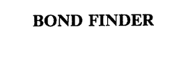 BOND FINDER trademark