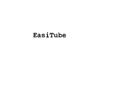 EASITUBE trademark