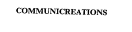 COMMUNICREATIONS trademark
