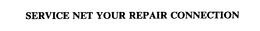 SERVICE NET YOUR REPAIR CONNECTION trademark