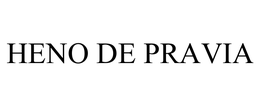 HENO DE PRAVIA trademark