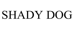 SHADY DOG trademark
