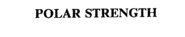 POLAR STRENGTH trademark