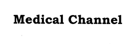 MEDICAL CHANNEL trademark