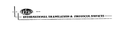 ITPS INTERNATIONAL TRANSLATION & PROTOCOL SERVICES trademark
