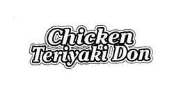 CHICKEN TERIYAKI DON trademark