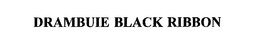DRAMBUIE BLACK RIBBON trademark