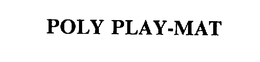 POLY PLAY-MAT trademark