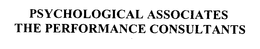 PSYCHOLOGICAL ASSOICATES THE PERFORMANCE CONSULTANTS trademark