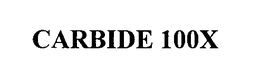 CARBIDE 100X trademark