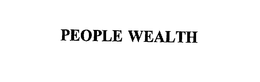 PEOPLE WEALTH trademark