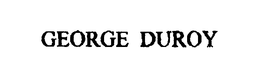 GEORGE DUROY trademark