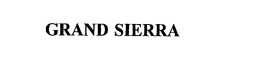 GRAND SIERRA trademark